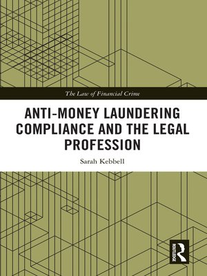 cover image of Anti-Money Laundering Compliance and the Legal Profession